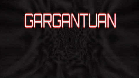 GARGANTUAN