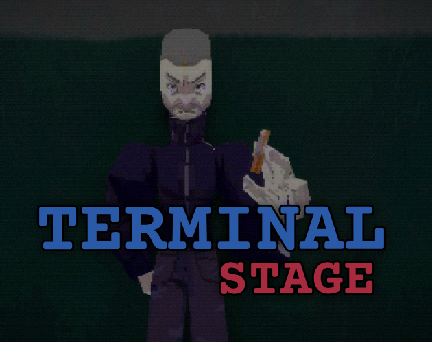 Terminal Stage [Unfinished]