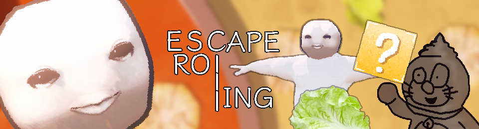 Escape Rolling