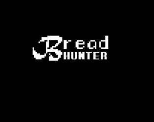 Bread Hunter (Demo)