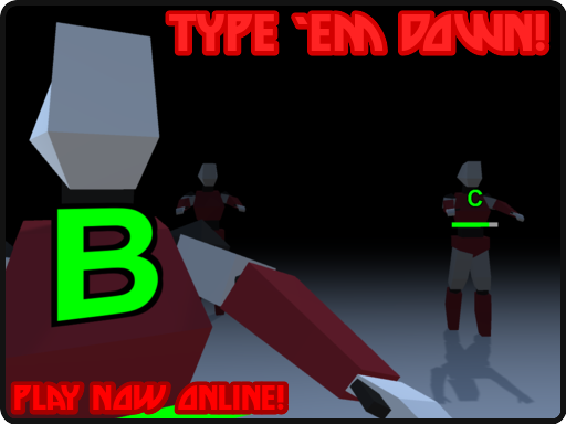 Type 'em Down!