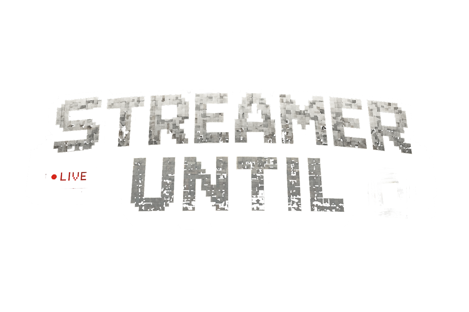 Streamer UNTIL