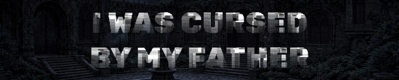 I Was Cursed by My Father