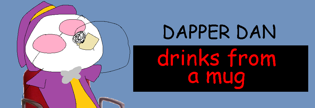 Dapper Dan Drinks from a Mug
