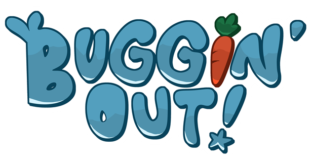 Buggin' Out!