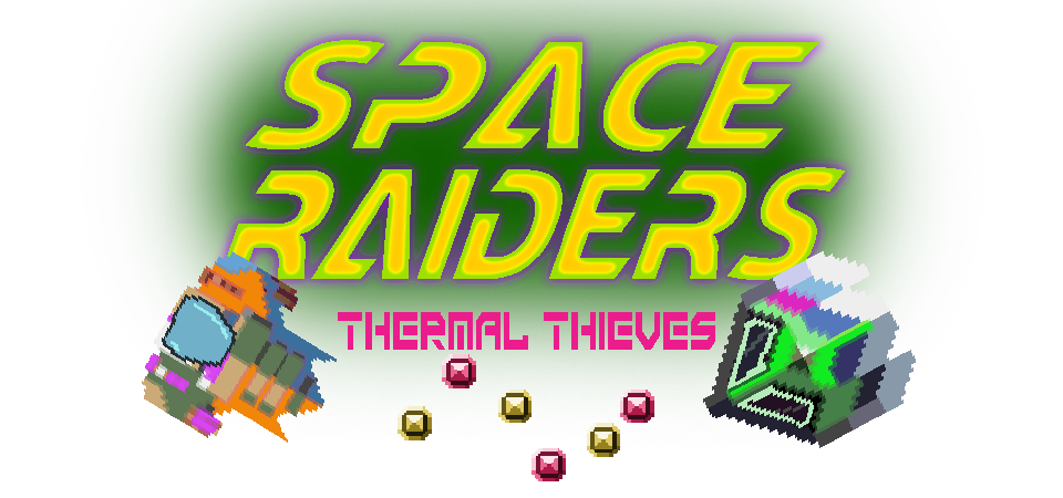 Space Raiders: Thermal Thieves