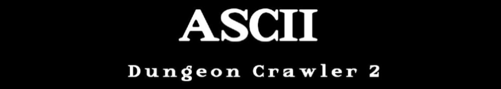 ASCII Dungeon Crawler 2