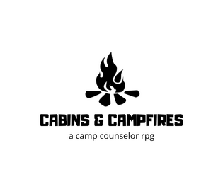 cabins & campfires   - a game about camp counselors 