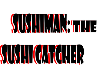 Sushiman: The Sushi Catcher PC