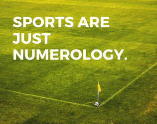 Sports are Just Numerology  