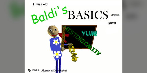 Cover image for I miss old Baldi's Basics Songkran game