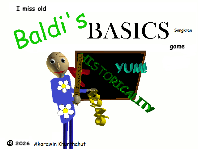 I miss old Baldi's Basics Songkran game