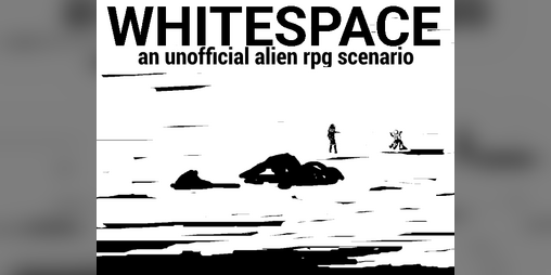 Cover image for Whitespace: An Unofficial Alien RPG Scenario