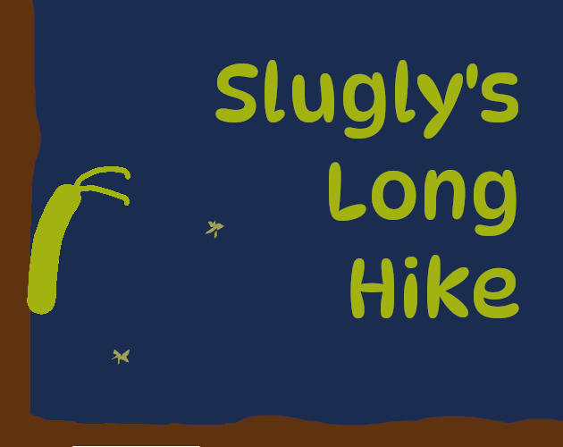 Slugly's Long Hike {demo}