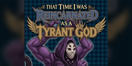 Cover image for That Time I Reincarnated as a Tyrant God