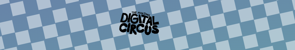 The Amazing Digital Circus (DEMO)