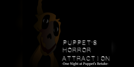 Cover image for Puppet's Horror Attraction -One Night at Puppet's Retake-