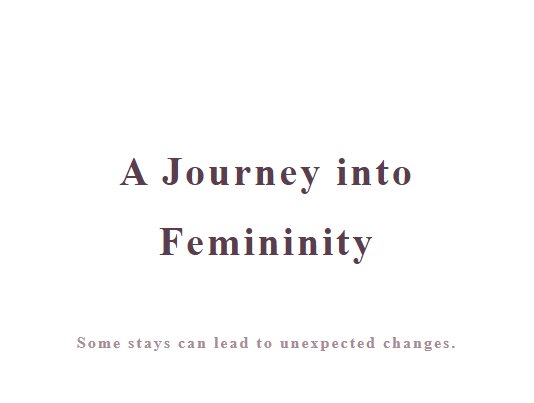 A Journey into Femininity
