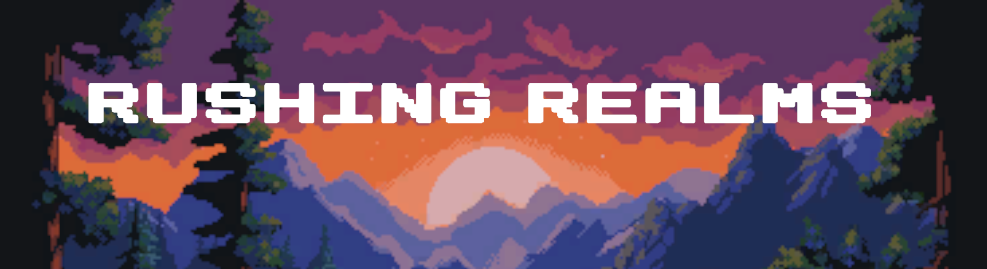 Rushing Realms