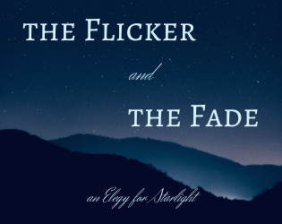The Flicker and the Fade   - A solo RPG about the life and death of a constellation 