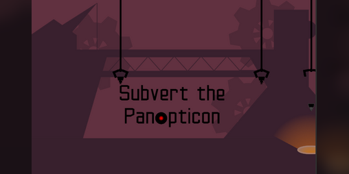 Cover image for Subvert the Panopticon