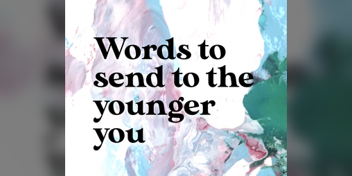 Cover image for words to send to the younger you