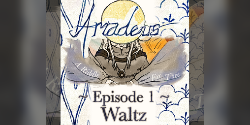 Cover image for Amadeus: A Riddle for Thee ~ Episode 1 ~ Waltz