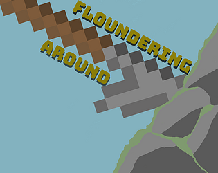 Floundering Around