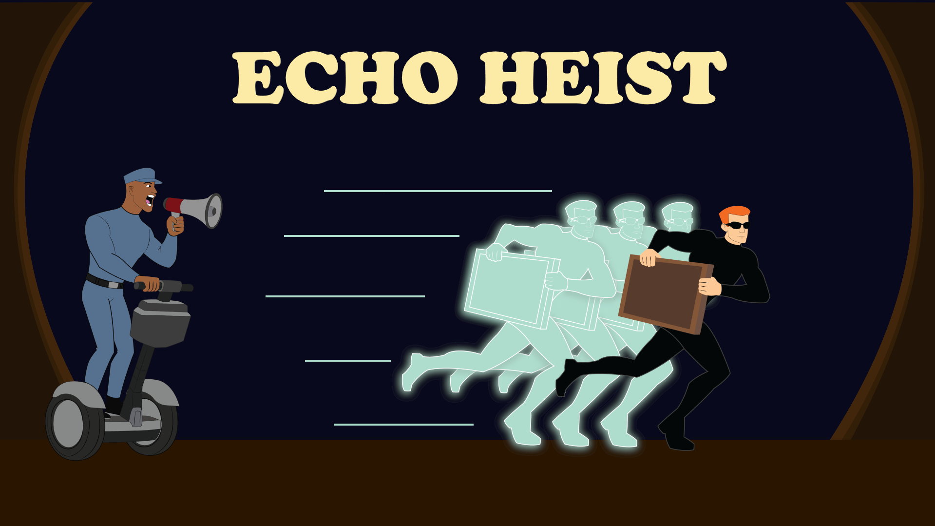Echo Heist