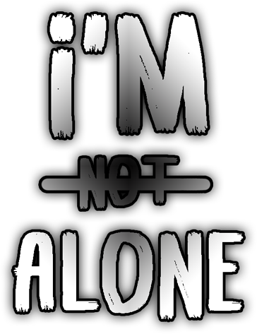 I'M NOT ALONE
