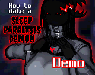 How to date a Sleep Paralysis Demon(Demo)