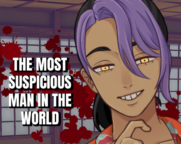 The Most Suspicious Man in the World