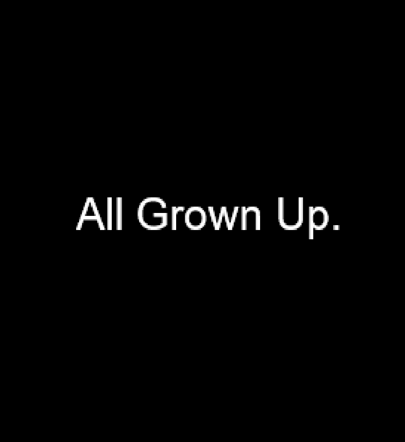 All Grown Up