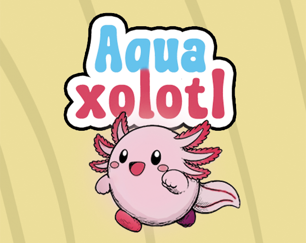 Cover image for AquAxolotl