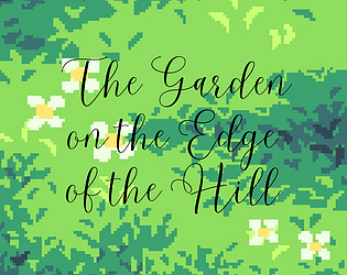 The Garden on the Edge of the Hill