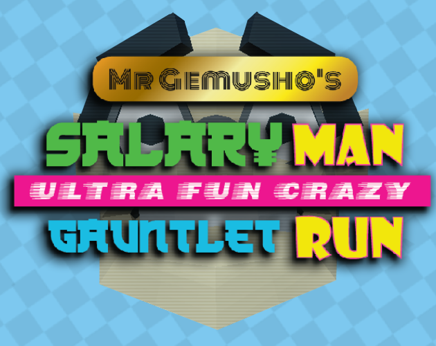 Mr. Gemusho's Salary Man Ultra Fun Crazy Gauntlet Run