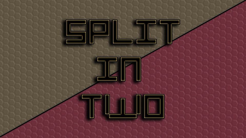 Split In Two