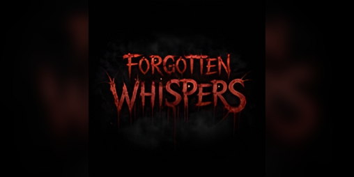Cover image for Forgotten Whispers - A Horror Game