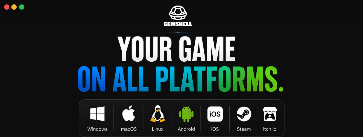 GemShell – Build & ship games fast (Steam & Mobile-ready)