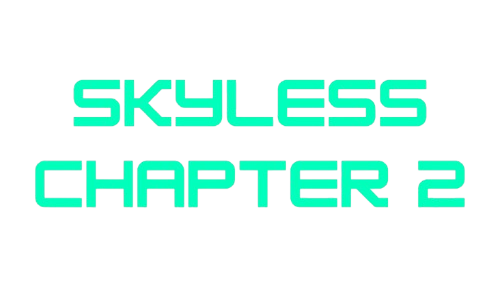 Skyless Chapter 2