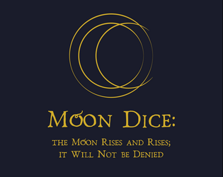 Moon Dice   - A hemisphere-specific tabletop dice supplement. 