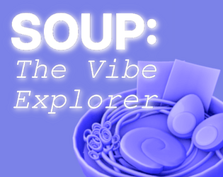 SOUP : The Vibe Explorer
