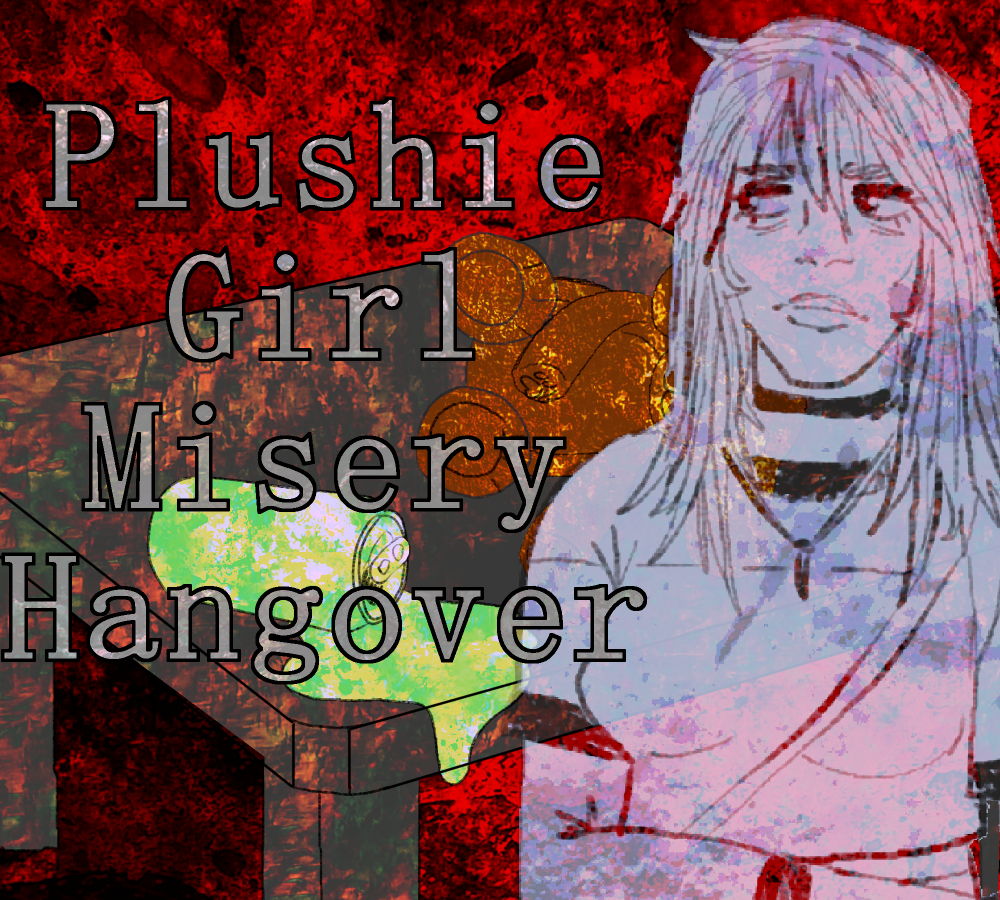 Cover image for Plushie Girl Misery Hangover