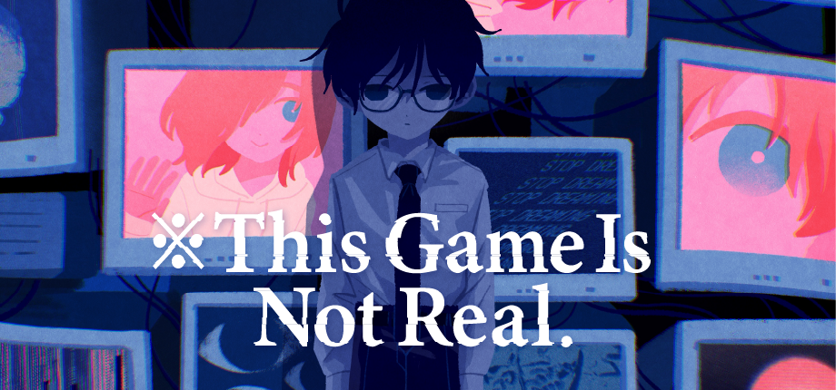 Cover image for ※This Game Is Not Real. [Demo]