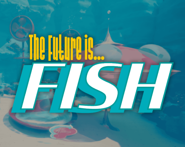 Cover image for The Future is Fish