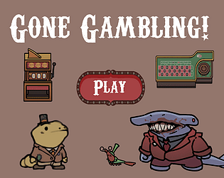 Gone Gambling! [Free] [Strategy]