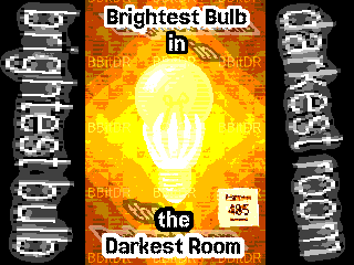 Brightest Bulb in the Darkest Room
