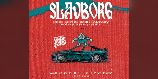 Cover image for Slav Borg, a post-Soviet, semi-fantasy RPG Regoblinized Edition