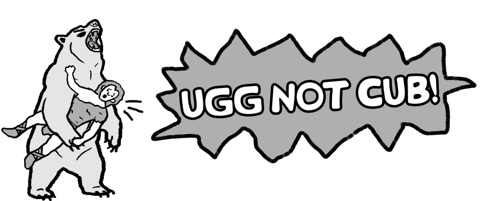 UGG NOT CUB!