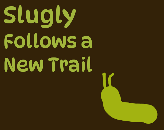 Portada de Slugly Follows a New Trail